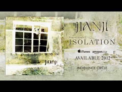 JIANJI - ISOLATION (Official Music Video) AVAILABLE 2012
