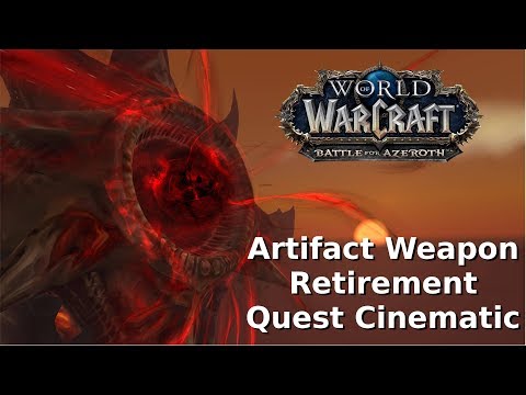 Artifact Weapon Retirement Cinematic