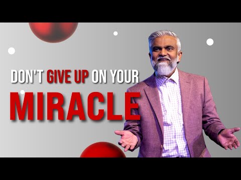 Don't Give Up On Your Miracle | Steven Francis