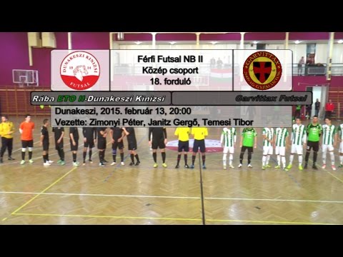 NB II: Rába ETO II-Dunakeszi Kinizsi - Garvittax Futsal 17-1 (2015.02.13, öf)