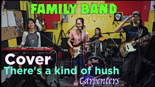 THERE&#39;S A KIND OF HUSH_(Carpenter) COVER By: Family Band @FRANZ Rhythm