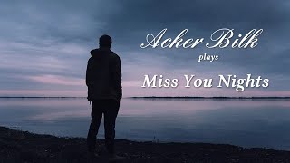 Acker BILK:  Miss You Nights