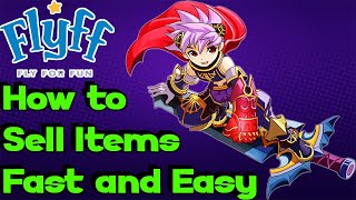 [FlyFF]How to Sell Items Fast and Easy (Premium Shop Guide)