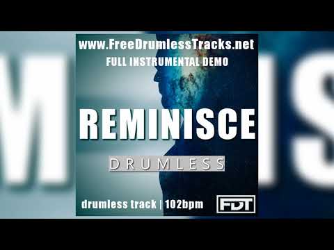 FDT Reminisce - DEMO (www.FreeDrumlessTracks.net)