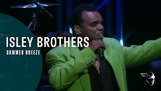 Isley Brothers - Summer Breeze (From &quot;Live in Columbia&quot; DVD)
