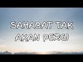 BETRAND PETO PUTRA ONSU ANNETH DELLIECIA SAHABAT TAK AKAN PERGI Lirik