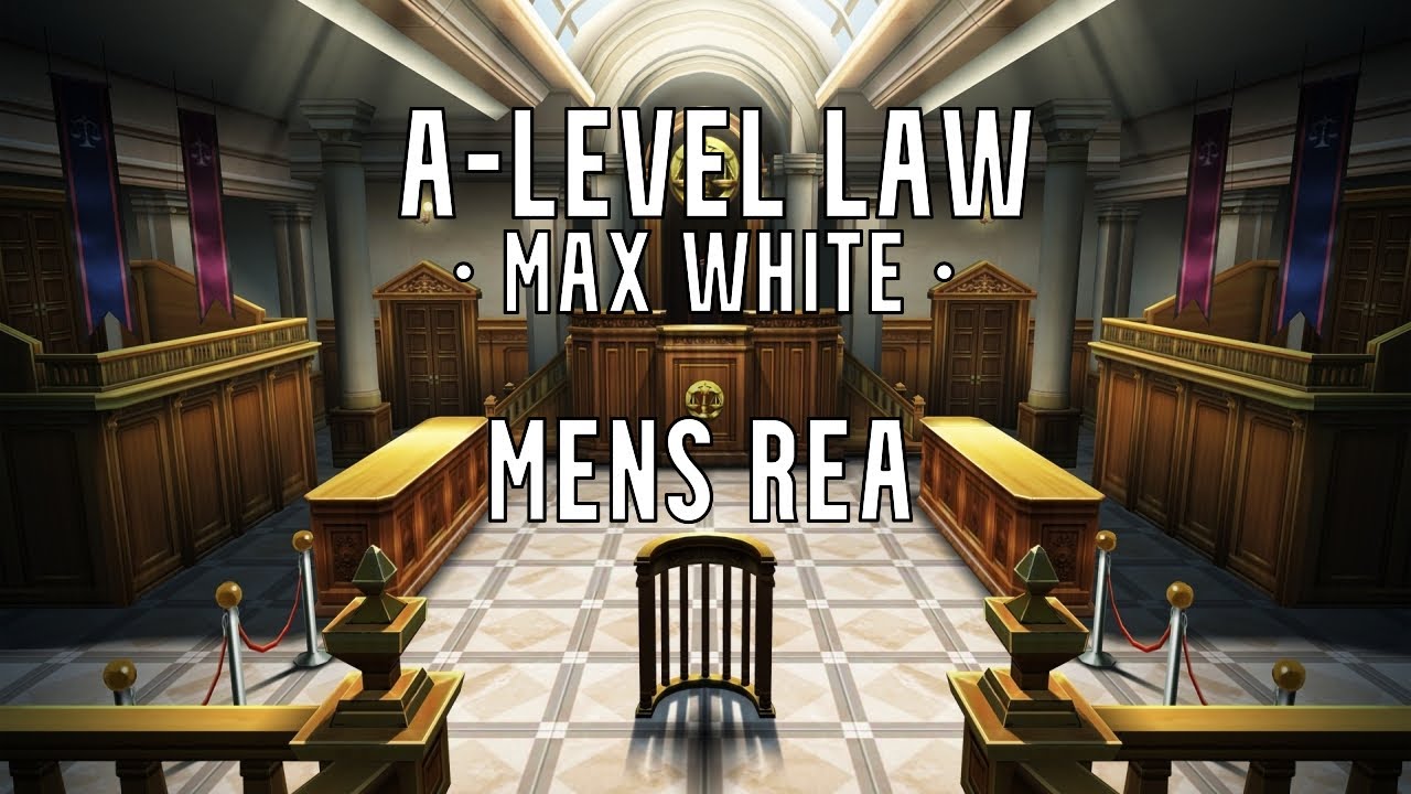 A-Level Law: Mens Rea