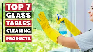 Top 7 Glass Table Cleaners You Need in 2025
