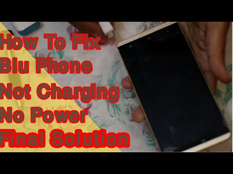 Blu Phone No power Not charging    Final solution