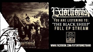 Extortionist - The Black Sheep Full EP Stream