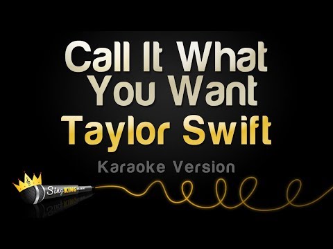 Taylor Swift - Call It What You Want (Karaoke Version)