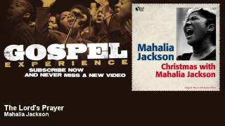 Mahalia Jackson - The Lord&#39;s Prayer - Gospel