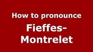 How to pronounce Fieffes-Montrelet