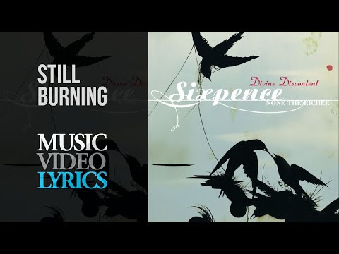 Still Burning - Six Pence None The Richer