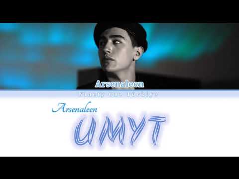 Arsenaleen - Umyt (Ұмыт) | Türkçe Çeviri, Kolay Okunuşu, Lyrics (Текст, Сөзі, Мәтін)