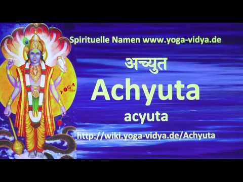 Spiritueller Name Achyuta   - Bedeutung und Übersetzung aus dem Sanskrit
