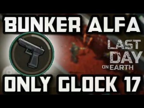 INVADI O BUNKER SÓ DE GLOCK MODIFICADA last day on earth