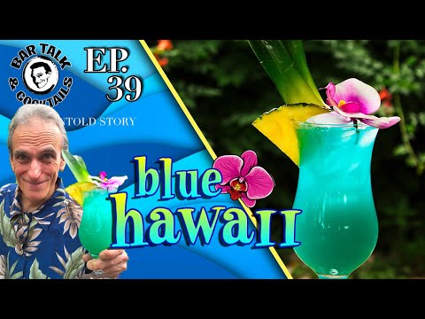 How to make a Blue Hawaii Cocktail - Harry Yee's original recipe | BAR TALK & COCKTAILS
