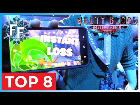 Frosty Faustings XVII - MELTY BLOOD ACTRESS AGAIN CURRENT CODE TOP 8 ft. SCRAWT, ZAPOKE, and MORE!!!