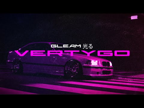 VERTYGO - GLEAM [wave/phonk]