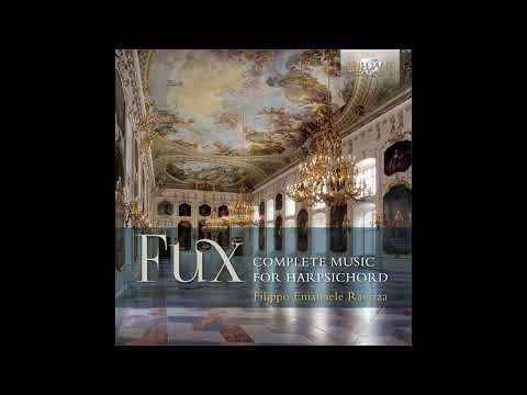 Johann Joseph Fux - Music for Harpsichord