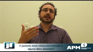 O paciente renal crônico tem restrição à alguma dieta alimentar?
