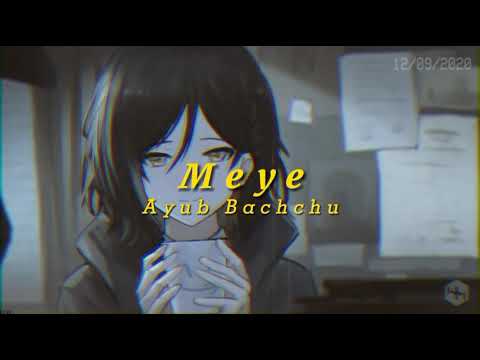 Meye - মেয়ে - Lofi [slowed + reverb] - Ayub Bachchu - 