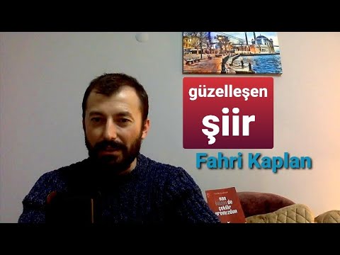 Fahri Kaplan - Güzelleşen Şiir