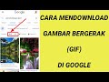 How To Download Moving Images Or Gifs On Google