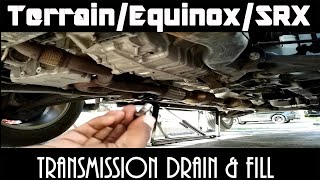 GMC Terrain/ Chevy Equinox/Cadillac SRX - V6 Transmission Drain & Fill