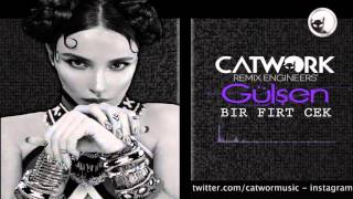 Gülşen   Bir Fırt Çek Catwork Club Vers