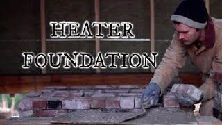 Masonry Heater Foundation