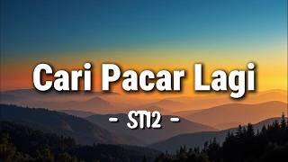 Download lagu ST12 - Cari Pacar Lagi || Lirik / Lirics mp3 Download lagu ST12 - Cari Pacar Lagi || Lirik / Lirics mp3