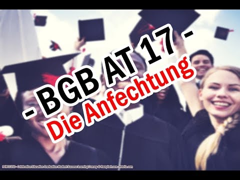 Der Dreisatz der Anfechtung - BGB AT 17