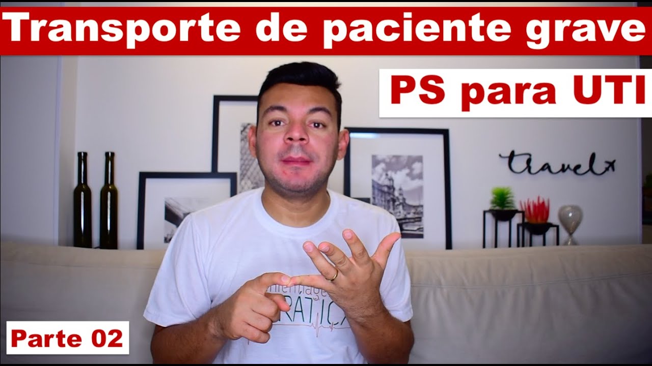 Transporte do PS para UTI pela equipe de enfermagem, o que NÃO posso ESQUECER?