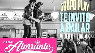 Grupo Play - Te invito a bailar VIDEO OFICIAL - [JUNIO 2015] - 4K
