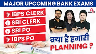 Major Upcoming Bank Exams 2022 | IBPS CLERK/PO | SBI CLERK | SBI PO 2022 Preparation