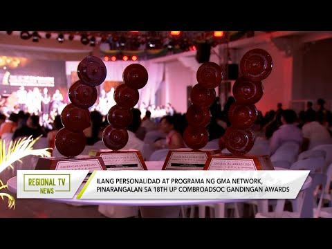 Regional TV News: Ilang personalidad at programa ng GMA, pinarangalan sa 18th Gandingan Awards
