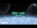 Deno Toxic Love Ft Jade Silviia Official Lyric Video
