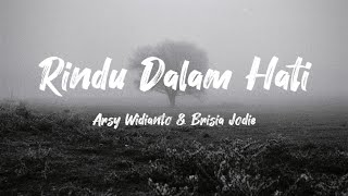 Download lagu Arsy Widianto & Brisia Jodie - Rindu Dalam Hati | Lyric Video mp3 Download lagu Arsy Widianto & Brisia Jodie - Rindu Dalam Hati | Lyric Video mp3