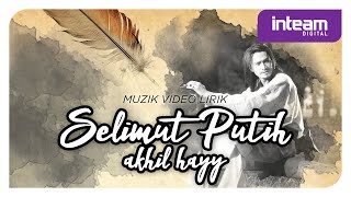 Download lagu AKHIL HAYY • Selimut Putih mp3