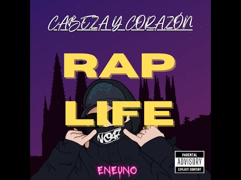 ENEUNO - RAP LIFE - [ CABEZA & CORAZÓN ]