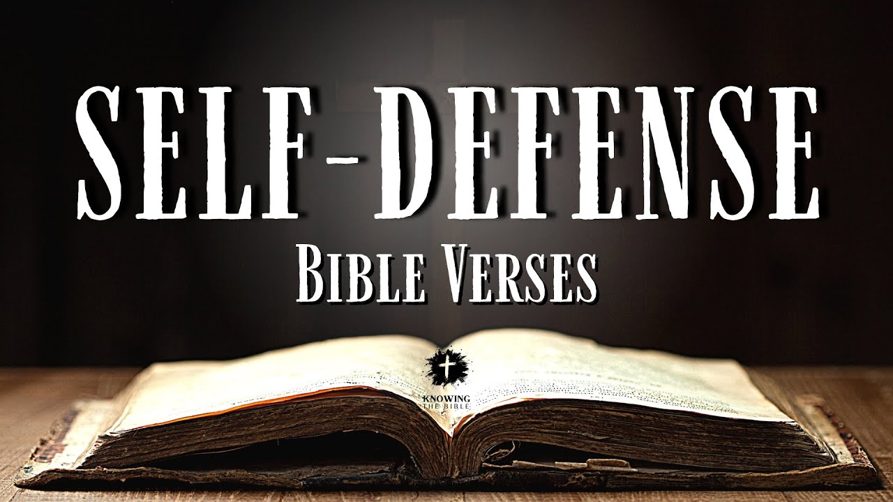 Best Bible Verses About SELF-DEFENSE [KJV] With Inspirational Explanation