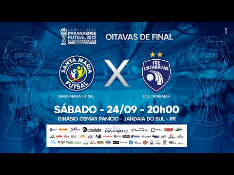 CAMPEONATO PARANAENSE DE FUTSAL 2022/SUB20 - SANTA MARIA FUTSAL X FOZ CATARATAS FUTSAL