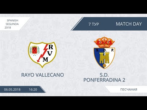 AFL18. Spain. Segunda. Day 7. Rayo Vallecano - S.D. Ponferradina 2
