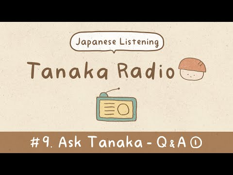PODCAST | HỎI ĐÁP CÙNG TANAKA: SỰ NGHIỆP, NỖI LO ÂU VÀ ĐỘNG LỰC SỐNG