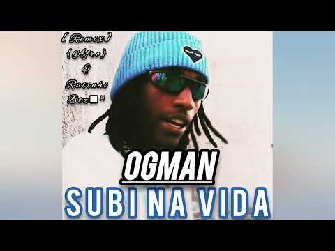 OGMAN - Subi Na Vida - [Dj Ratinho btz Remix Afro]