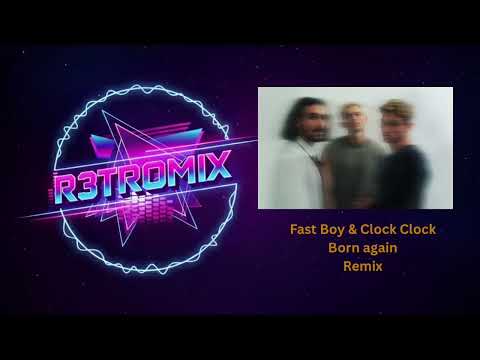 Clockclock;Fast Boy - Born Again