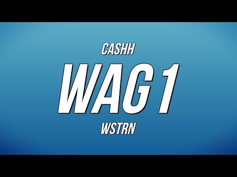 Cashh x WSTRN - WAG1 (Lyrics)