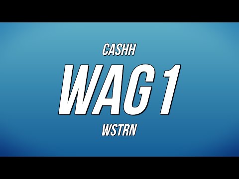 Cashh x WSTRN - WAG1 (Lyrics)